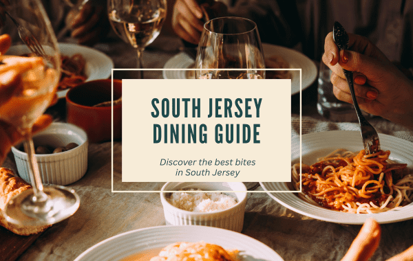 SOUTH-JERSEY-DINING-GUIDE-600-x-380-px_600x380_acf_cropped